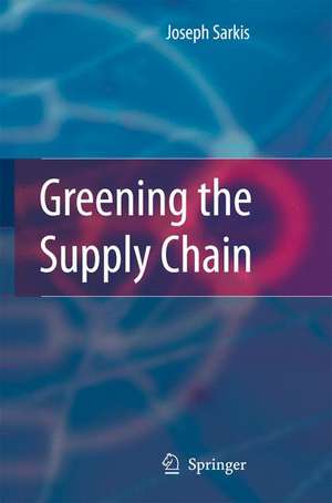 Greening the Supply Chain de Joseph Sarkis