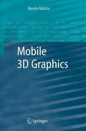 Mobile 3D Graphics de Alessio Malizia