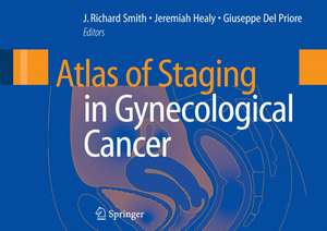 Atlas of Staging in Gynecological Cancer de J. Richard Smith