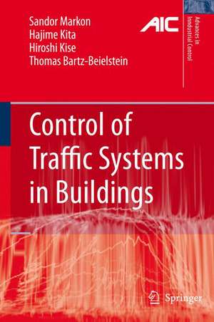 Control of Traffic Systems in Buildings de Sandor A. Markon