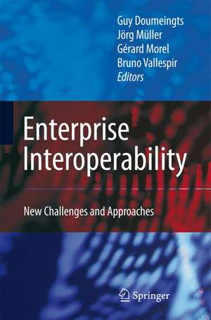 Enterprise Interoperability: New Challenges and Approaches de Guy Doumeingts