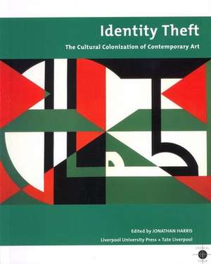 Identity Theft – Cultural Colonisation and Contemporary Art de J. Harris