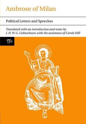 Ambrose of Milan – Political Letters and Speeches de Ambrose Of Milan