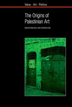 The Origins of Palestinian Art de Bashir Makhoul