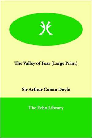 The Valley of Fear de Arthur Conan Doyle