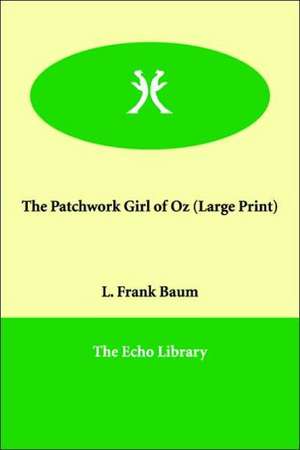 The Patchwork Girl of Oz de L. Frank Baum