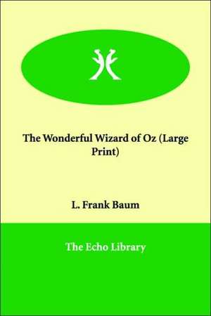 The Wonderful Wizard of Oz de L. Frank Baum