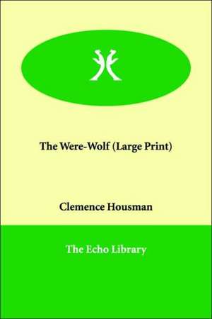 The Were-Wolf de Clemence Housman