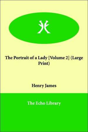 The Portrait of a Lady [Volume 2] de Jr. James, Henry