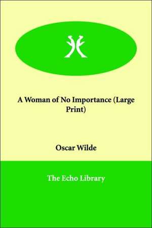 A Woman of No Importance de Oscar Wilde