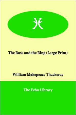 The Rose and the Ring de William Makepeace Thackeray