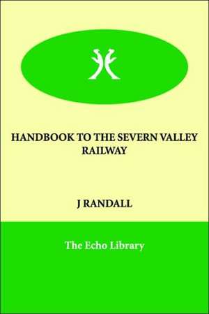 Handbook to the Severn Valley Railway de J Randall