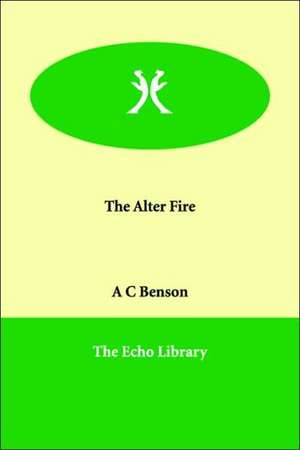 The Alter Fire de A. C. Benson