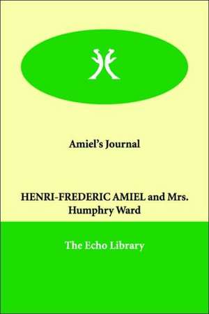 Amiel's Journal de Henri-Frederic Amiel