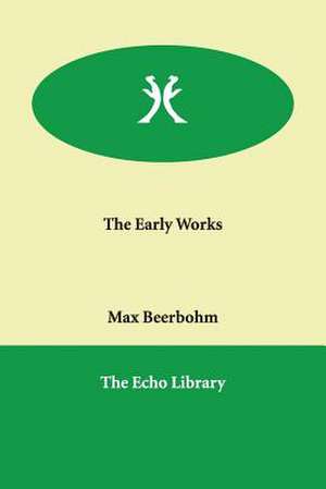 The Early Works de Max Beerbohm