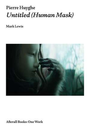 Pierre Huyghe – Untitled (Human Mask) de Mark Lewis