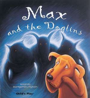 Max and the Doglins de Amanda Montgomery-Higham