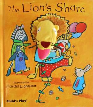 The Lion's Share [With Finger Puppets]: Just Like Me! de Martha Lightfoot