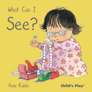 What Can I See? de Annie Kubler