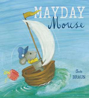 Mayday Mouse de SEBASTIEN BRAUN