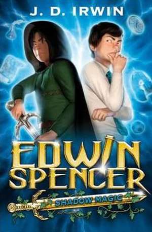 Irwin, J: Edwin Spencer Shadow Magic de J. D. Irwin