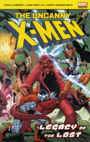 Claremont, C: Uncanny X-Men Legacy of the Lost de Chris Claremont