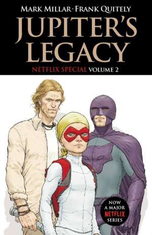 Jupiter's Legacy Netflix Special Vol. 2 de Mark Millar