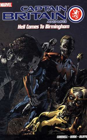 Captain Britain And Mi13: Hell Comes To Birmingham de Paul Cornell