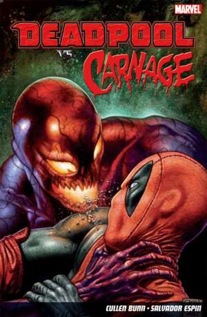 Deadpool vs. Carnage de Salvador Espin