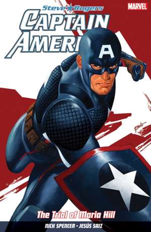 Captain America: Steve Rogers Vol. 2: The Trial of Maria Hill de Nick Spencer