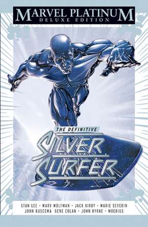 Marvel Platinum Edition: The Definitive Silver Surfer de Stan Lee