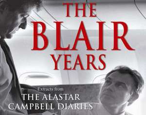 The Blair Years de Alastair Campbell