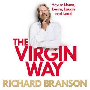 The Virgin Way de Richard Branson