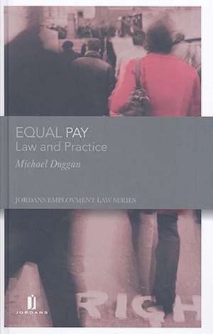 Equal Pay: Law and Practice de Michael Duggan