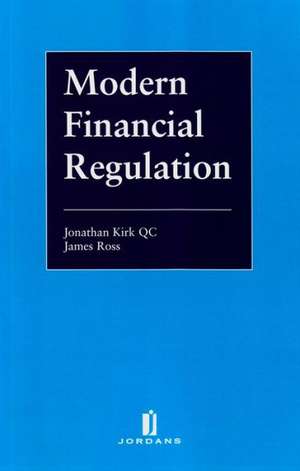 Modern Financial Regulation de J. Kirk