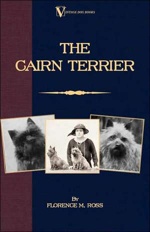 The Cairn Terrier de Florence M. Ross