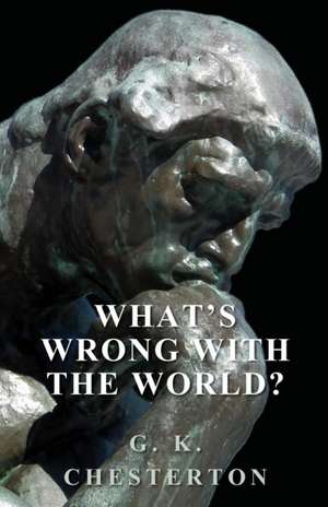 What's Wrong with the World? de G. K. Chesterton