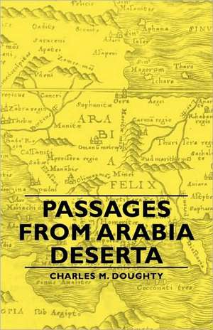 Passages from Arabia Deserta de Charles M. Doughty