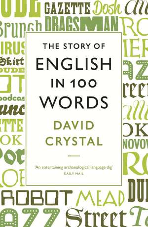 The Story of English in 100 Words de David Crystal