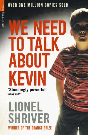 We Need To Talk About Kevin de Lionel Shriver