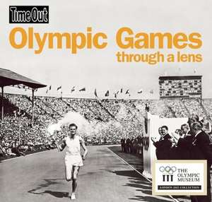 Time Out Olympic Games Through a Lens de Editors of Time Out