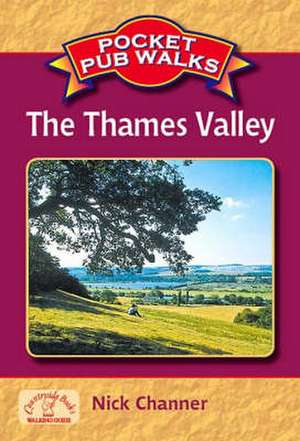 Pocket Pub Walks Thames Valley de NICK CHANNER