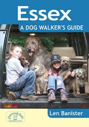 Banister, L: Essex: A Dog Walker's Guide de LEN BANISTER