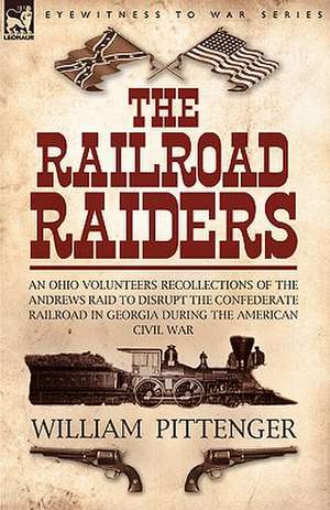 The Railroad Raiders de William Pittenger