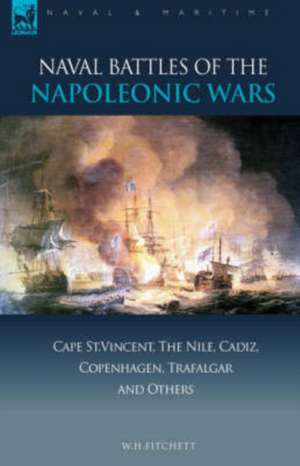 Naval Battles of the Napoleonic Wars de W. H. Fitchett