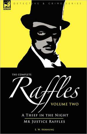 The Complete Raffles de E. W. Hornung