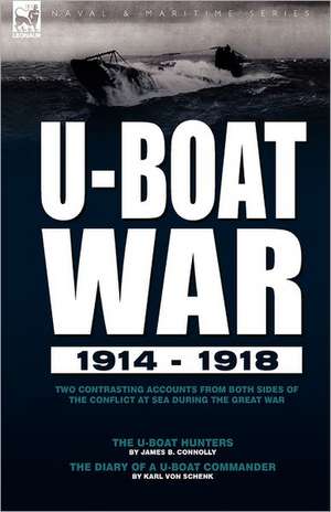 U-Boat War 1914-1918 de James B. Connolly