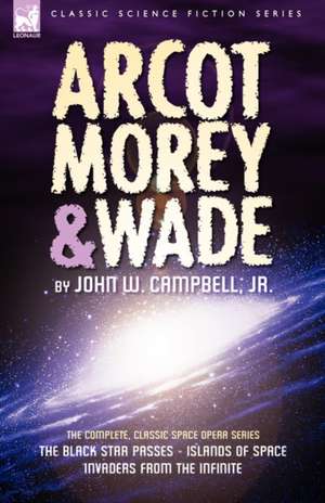 Arcot, Morey & Wade de John W. Campbell