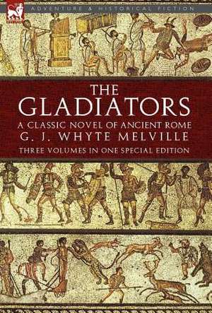 The Gladiators de G. J. Whyte Melville