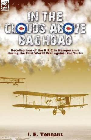 In the Clouds Above Baghdad de J. E. Tennant